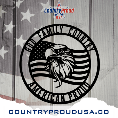 God. Family. Country. America - Country Proud USA