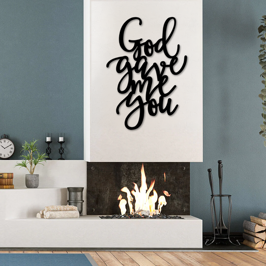 God Gave Me You Metal Wall Art Decor for Home