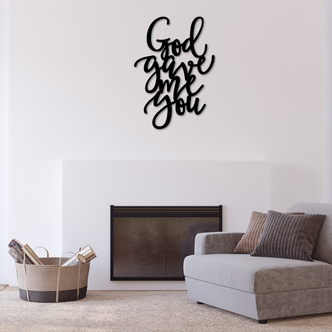 God Gave Me You Metal Wall Art Decor for Home