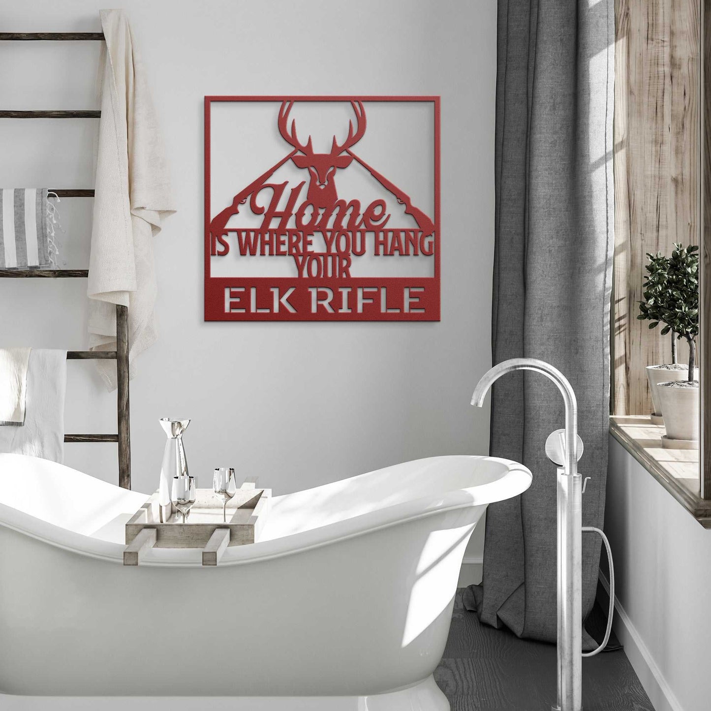 Home is Where You Hang Your Elk Rifle - Country Proud USA