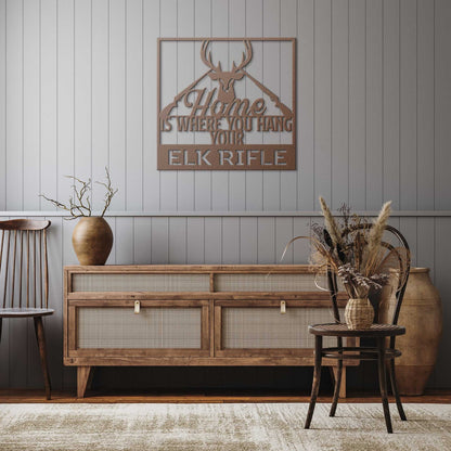 Home is Where You Hang Your Elk Rifle - Country Proud USA