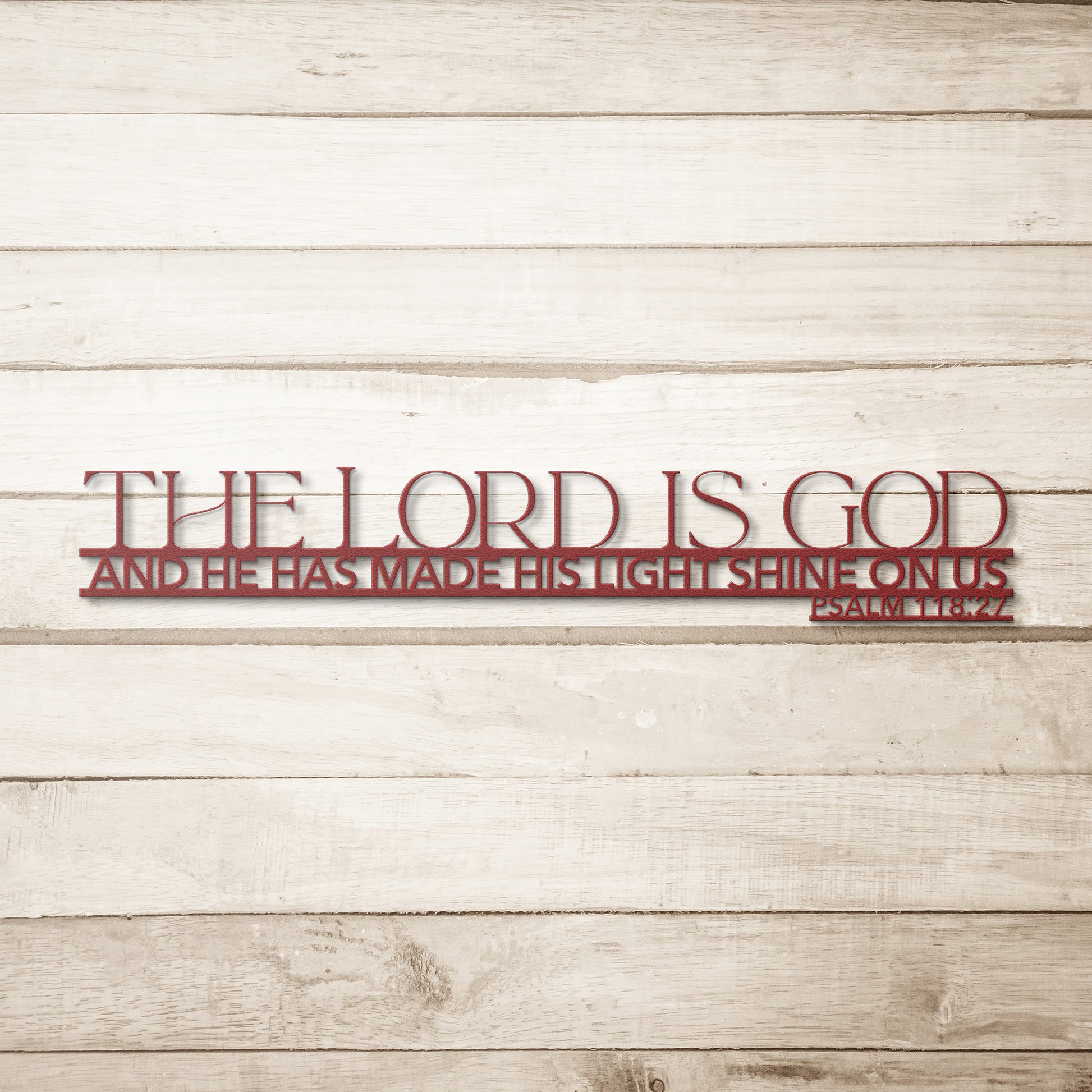 Psalm 118:27 The Lord is God Metal Wall Art